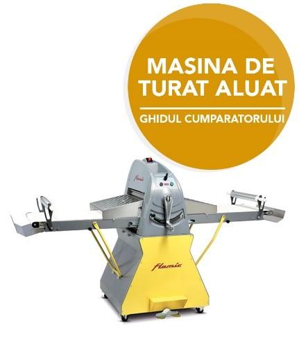 Ce este o masina de turat aluatul sau un aparat de foietat?