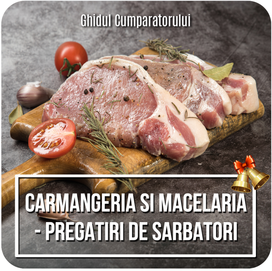 Carmangeria si Macelaria – pregatiri de sarbatori